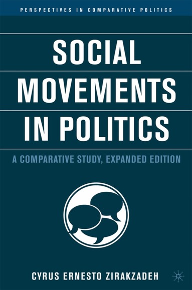Cyrus Ernesto Zirakzadeh - Social Movements in Politics, Inbunden