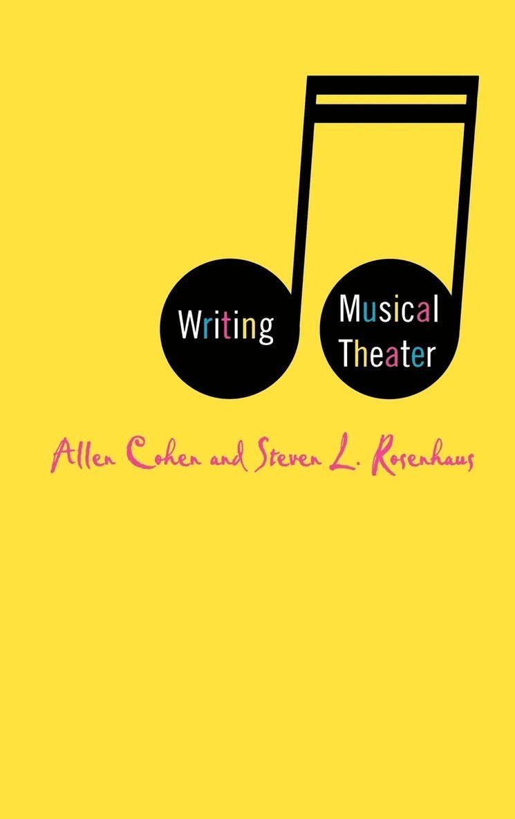 A. Cohen, S. Rosenhaus, Allen Cohen, Steven L. Rosenhaus - Writing Musical Theater, Inbunden