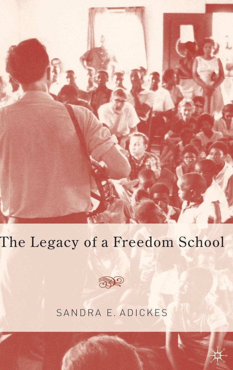 The Legacy of a Freedom School 1