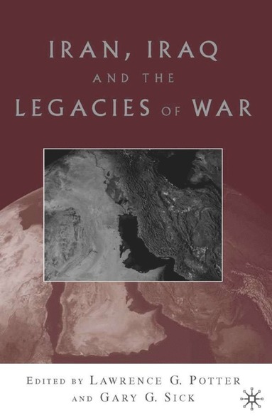 bokomslag Iran, Iraq, and the Legacies of War