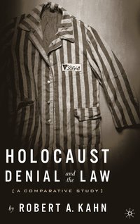 bokomslag Holocaust Denial and the Law: A Comparative Study