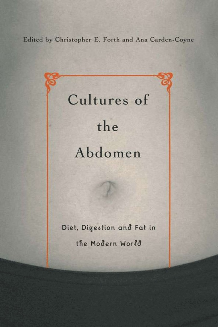 Ana Carden-Coyne, Christopher Forth, C. Forth, A. Carden-Coyne - Cultures of the Abdomen, Inbunden