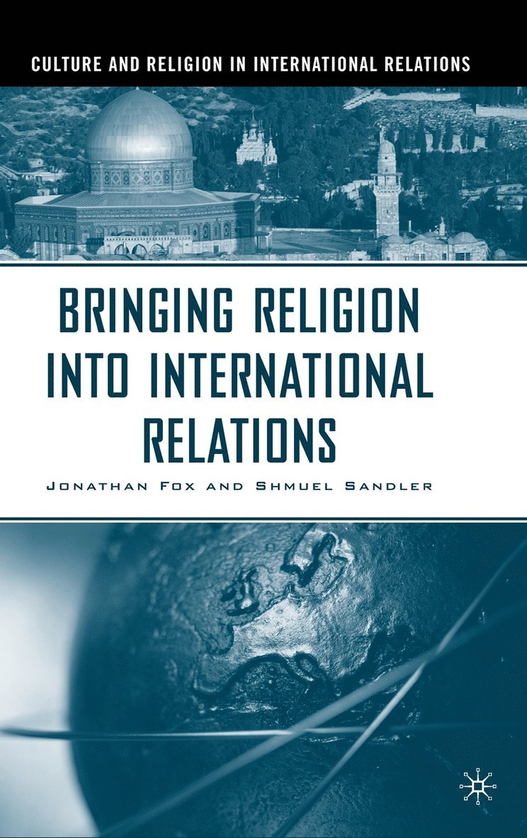 Bringing Religion Into International Relations 1