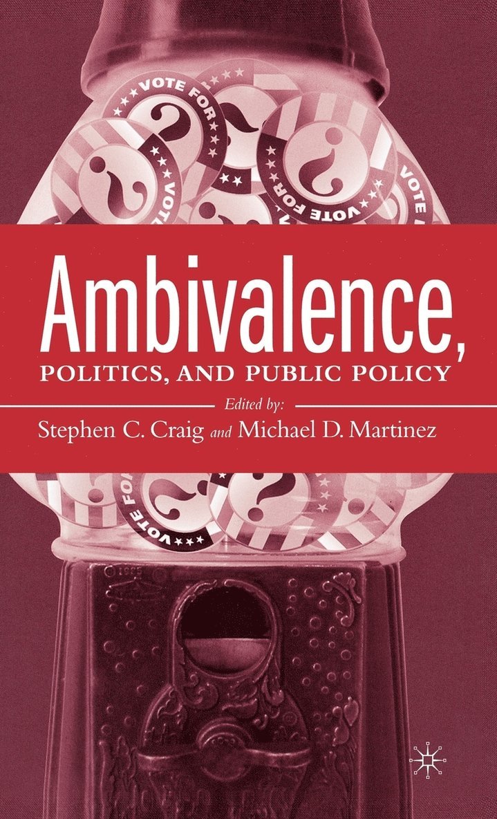 Ambivalence, Politics and Public Policy 1