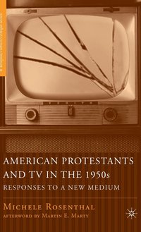 bokomslag American Protestants and TV in the 1950s