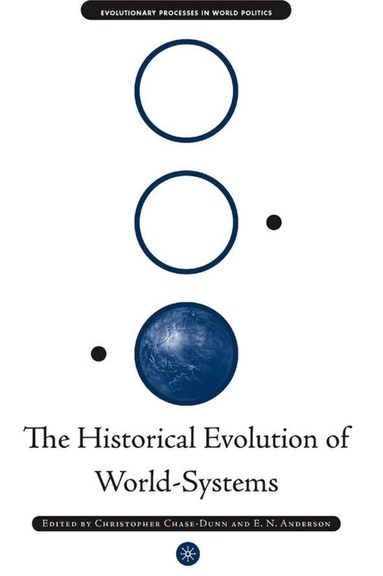 C. Chase-Dunn, E. Anderson, Christopher Chase-Dunn - Historical Evolution of World-Systems, Inbunden