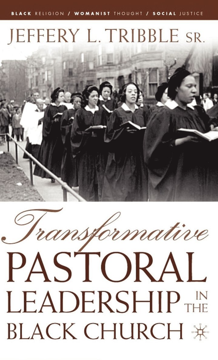 Transformative Pastoral Leadership in the Black Church 1