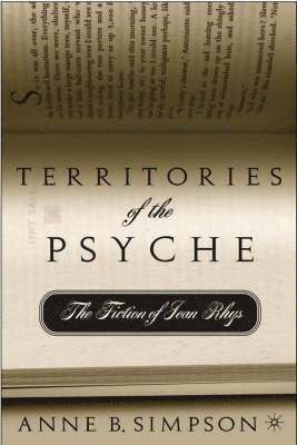 Territories of the Psyche: The Fiction of Jean Rhys 1