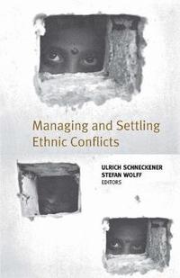 bokomslag Managing and Settling Ethnic Conflicts