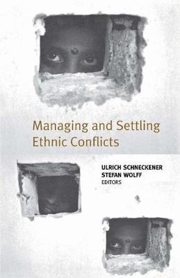 Managing and Settling Ethnic Conflicts 1