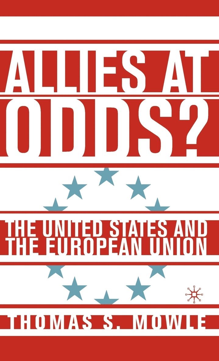 T. Mowle, Thomas S. Mowle - Allies at Odds?, Inbunden