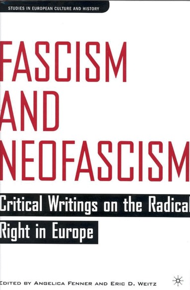 Angelica Fenner, Eric D. Weitz, E. Weitz, A. Fenner - Fascism and Neofascism, Inbunden