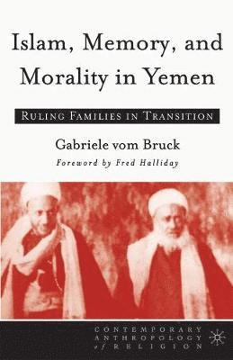 Islam, Memory, and Morality in Yemen 1