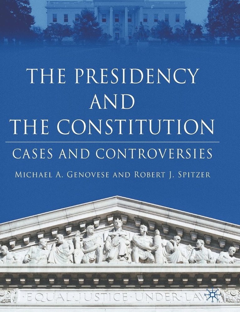 M. Genovese, R. Spitzer - Presidency and the Constitution, Inbunden