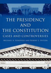 bokomslag The Presidency and the Constitution