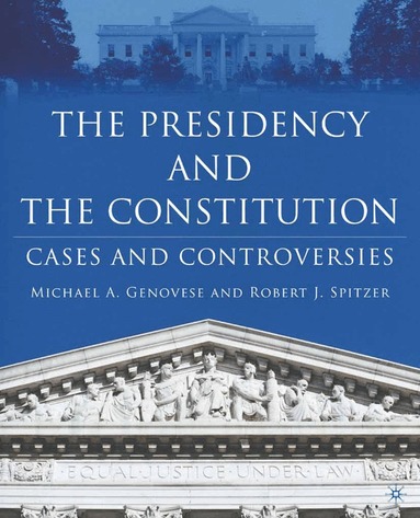 M. Genovese, R. Spitzer - Presidency and the Constitution, Häftad