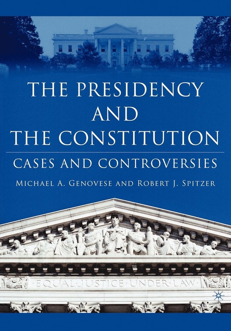 The Presidency and the Constitution 1