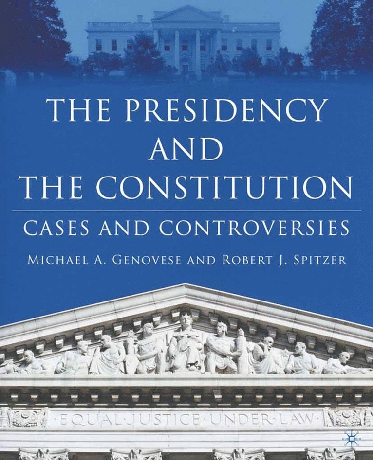 The Presidency and the Constitution 1