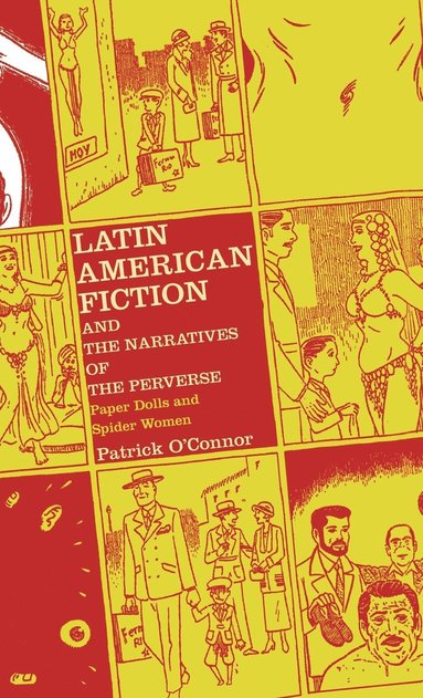 bokomslag Latin American Fiction and the Narratives of the Perverse