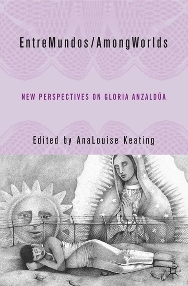 A. Keating, AnaLouise Keating - EntreMundos/AmongWorlds, Inbunden