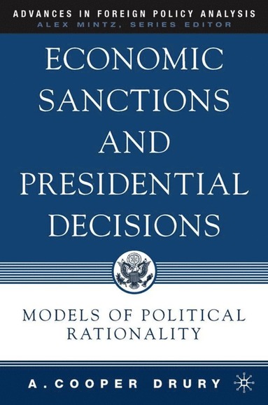 bokomslag Economic Sanctions and Presidential Decisions
