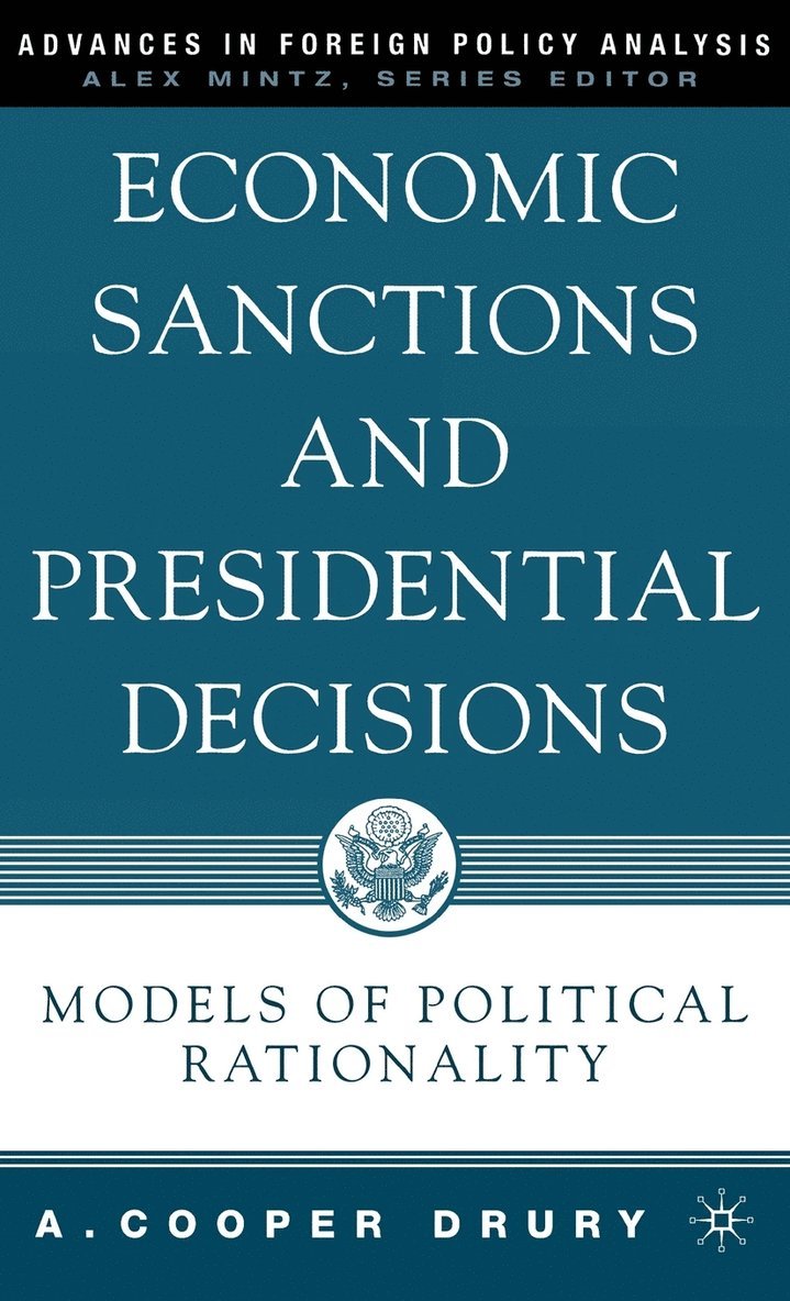 Economic Sanctions and Presidential Decisions 1