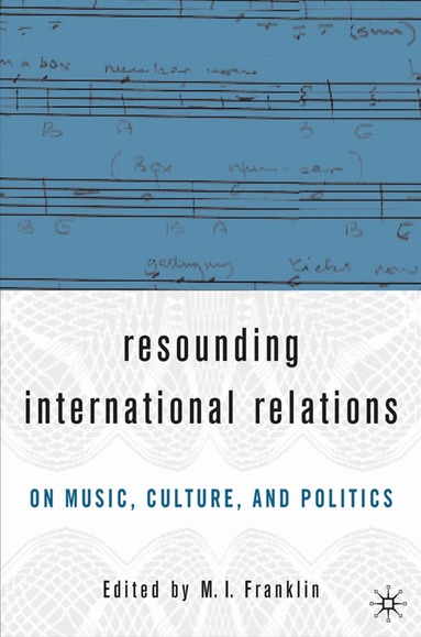 Marianne Franklin, M.I. Franklin - Resounding International Relations, Inbunden