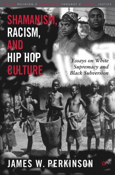 bokomslag Shamanism, Racism, and Hip Hop Culture