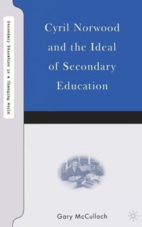 bokomslag Cyril Norwood and the Ideal of Secondary Education