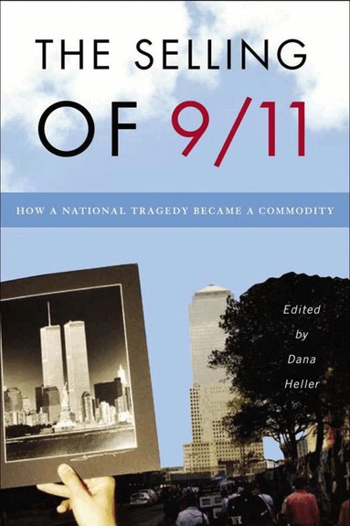 D. Heller - Selling of 9/11, Inbunden