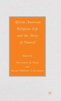 bokomslag African American Religious Life and the Story of Nimrod
