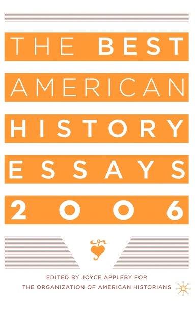 bokomslag The Best American History Essays 2006