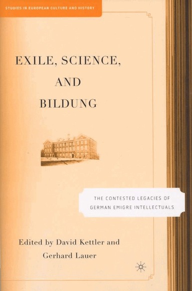 D. Kettler, G. Lauer - Exile, Science and Bildung, Inbunden