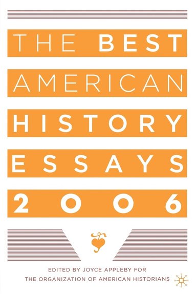 bokomslag Best American History Essays 2006