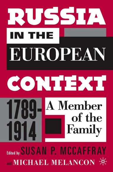 Susan McCaffray, Michael Melancon, S. McCaffray, M. Melancon - Russia in the European Context, 1789–1914, Inbunden