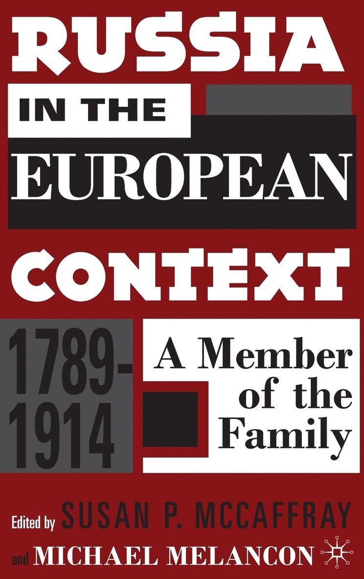 Susan McCaffray, Michael Melancon, S. McCaffray, M. Melancon - Russia in the European Context, 1789–1914, Inbunden