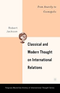 bokomslag Classical and Modern Thought on International Relations