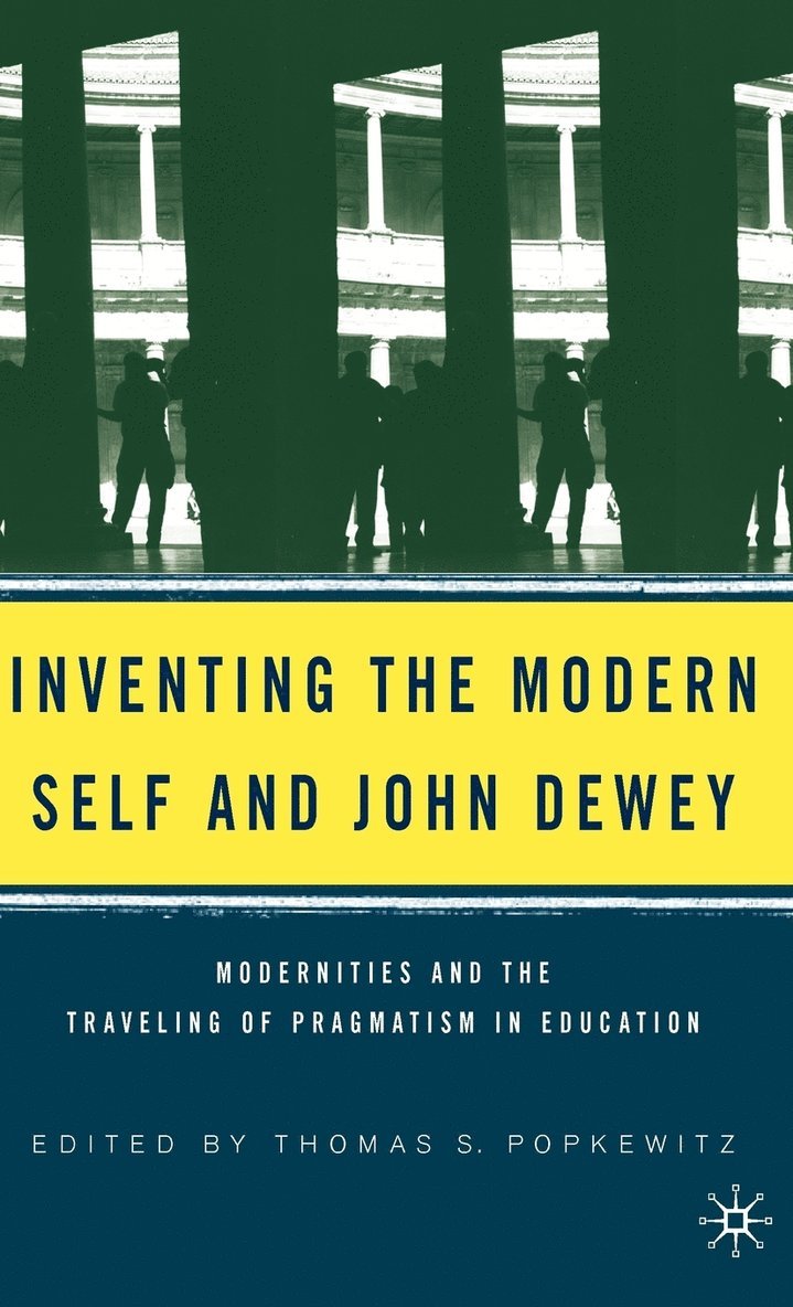 Inventing the Modern Self and John Dewey 1