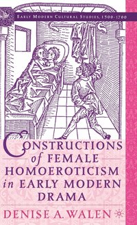 bokomslag Constructions of Female Homoeroticism in Early Modern Drama