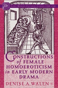 bokomslag Constructions of Female Homoeroticism in Early Modern Drama