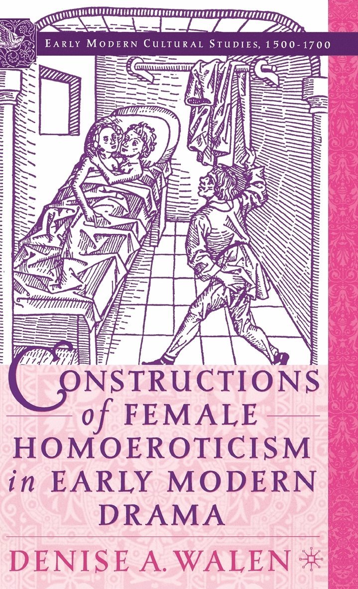 Constructions of Female Homoeroticism in Early Modern Drama 1