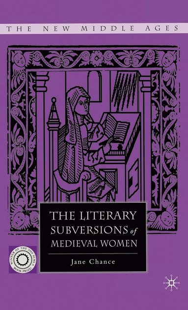 bokomslag The Literary Subversions of Medieval Women
