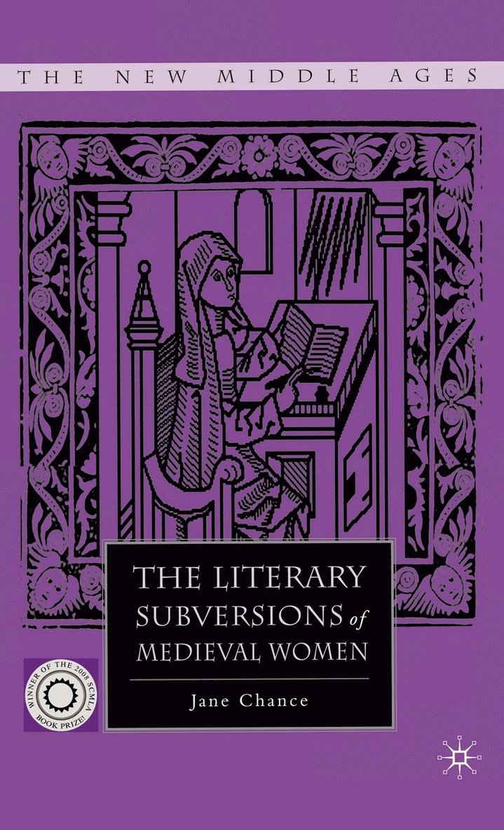 The Literary Subversions of Medieval Women 1