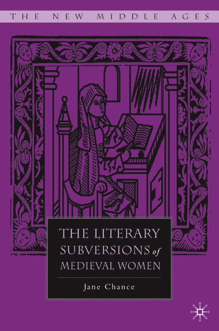 Jane Chance - Literary Subversions of Medieval Women, Inbunden