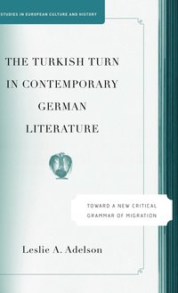 bokomslag The Turkish Turn in Contemporary German Literature