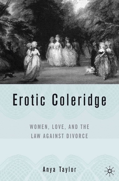 A. Taylor - Erotic Coleridge, Inbunden