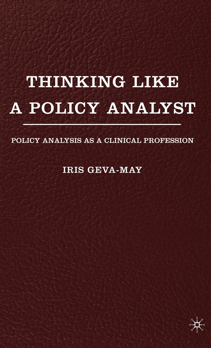 I. Geva-May, Iris Geva-May - Thinking Like a Policy Analyst, Inbunden