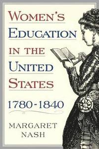 bokomslag Women's Education in the United States, 1780-1840