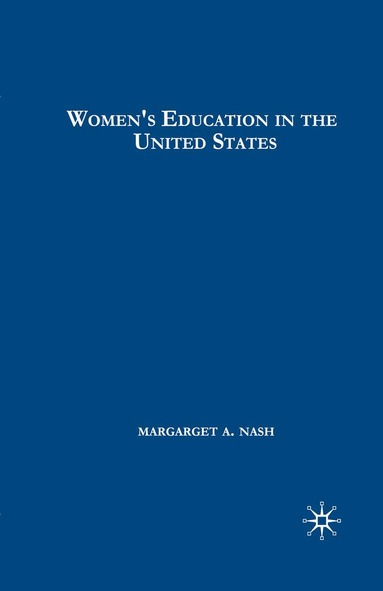 M. Nash - Women's Education in the United States, 1780-1840, Häftad