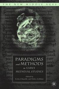 bokomslag Paradigms and Methods in Early Medieval Studies